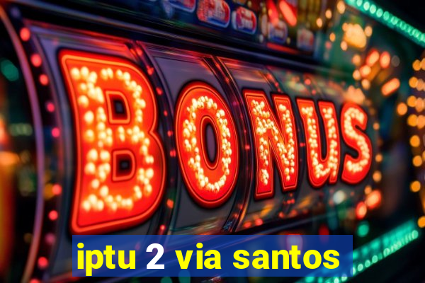 iptu 2 via santos